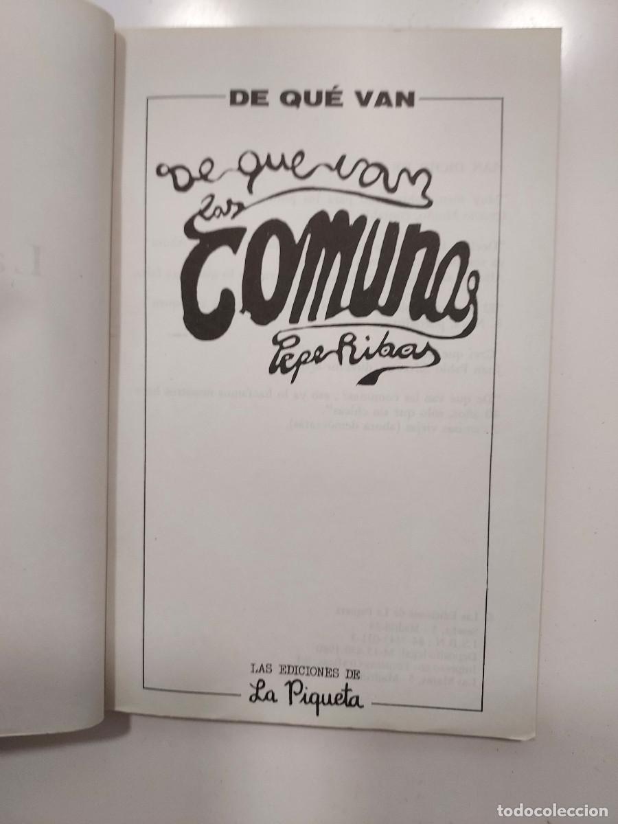 Libros de segunda mano: DE QU&Eacute; VAN LAS COMUNAS. PEPE RIBAS. 1980. EDICIONES LA PIQUETA - Foto 3