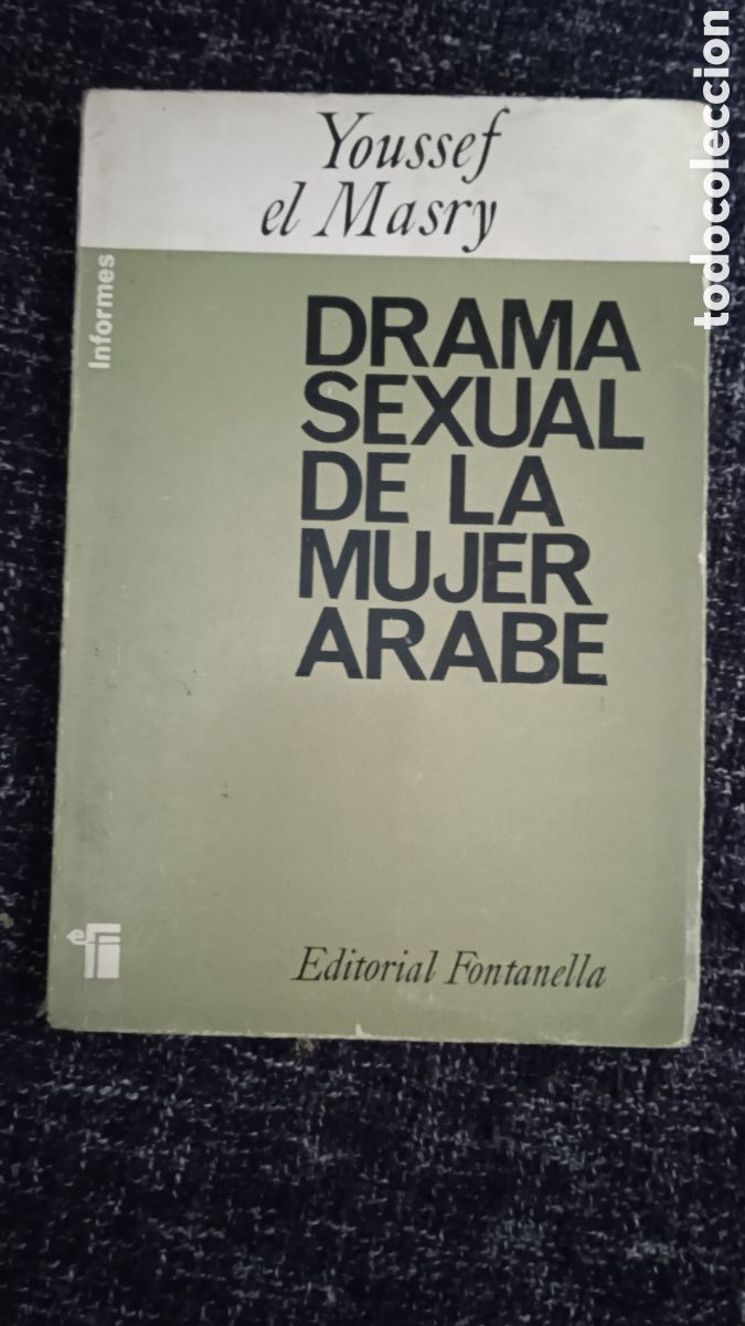 Libros de segunda mano: DRAMA SEXUAL DE LA MUJER &Aacute;RABE / EL MASRY, YOUSSEF - Foto 1