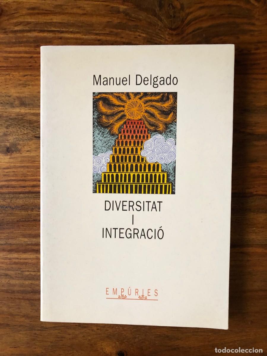 Libros de segunda mano: Diversitat i integraci&oacute;. Manuel Delgado. Emp&uacute;ries. - Foto 1