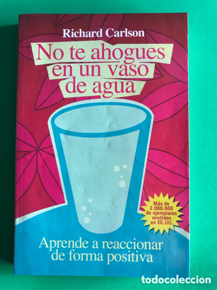 Libros de segunda mano: NO TE AHOGUES EN UN VASO DE AGUA - Foto 1