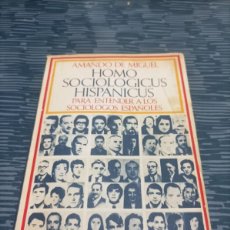 Libros de segunda mano: HOMO SOCIOLOGICUS HISPANICUS AMANDO DE MIGUEL,BARRAL EDITORES,1973,292 PAG.