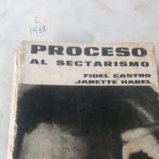 Libros de segunda mano: PROCESO AL SECTARISMO (FIDEL CASTRO) Z 1988