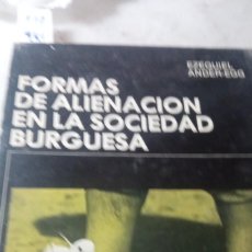 Libros de segunda mano: FORMAS DE ALIENACIÓN EN LA SOCIEDAD BURGUESA (ANDRR-EGG) TH 941