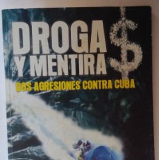 Libros de segunda mano: JUAN ARIAS-DROGAS Y MENTIRAS-CUBA.