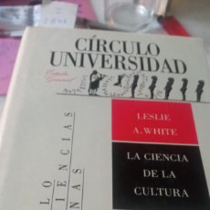 Libros de segunda mano: LA CIENCIA DE LA CULTURA (WHITE) Z 2846