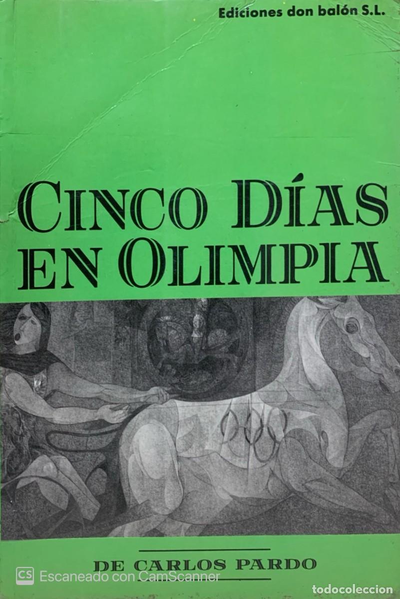 Libros de segunda mano: CINCO DIAS EN OLIMPIA Carlos Pardo - Foto 1