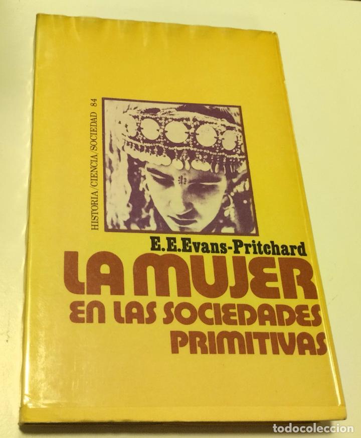 Libros de segunda mano: E.E. Evans-Pritchard, La mujer en las sociedades primitivas, Ediciones Pen&iacute;nsula, 1971, - Foto 1