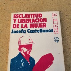 Libros de segunda mano: ESCLAVITUD Y LIBERACION DE LA MUJER (JOSEFA CASTELLANOS)