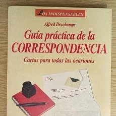 Libros de segunda mano: GUIA PRACTICA DE LA CORRESPONDENCIA - CARTAS PARA TODAS LAS OCASIONES