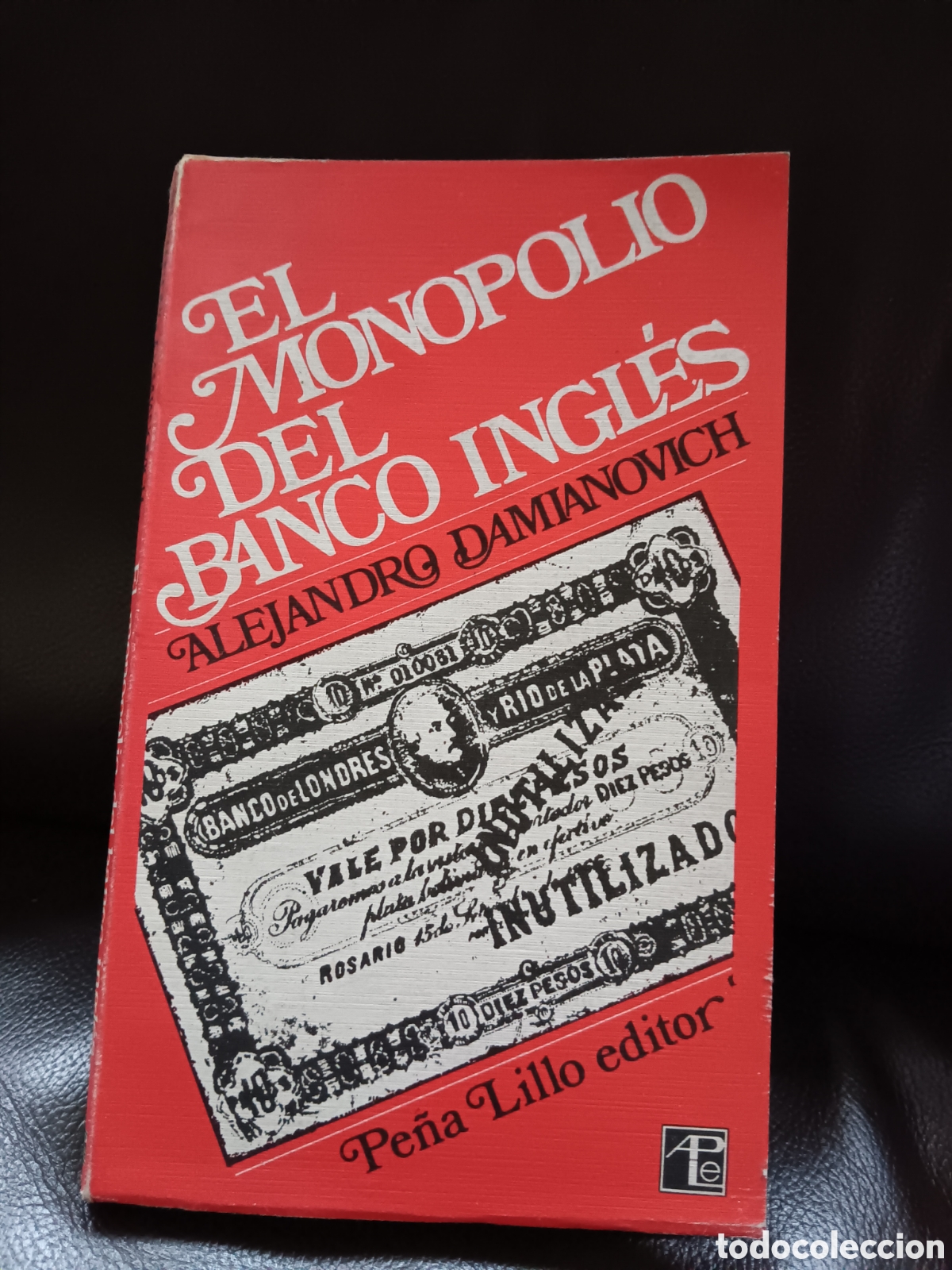 Libros de segunda mano: Alejandro Damianovich.el monopolio del banco ingl&eacute;s - Foto 1