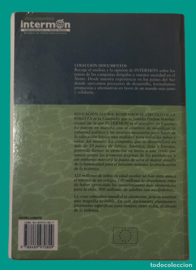 Libros de segunda mano: EDUCACI&Oacute;N AHORA - ROMPAMOS EL CIRCULO DE LA POBREZA / MARTA ARIAS. INTERMON. - Foto 2