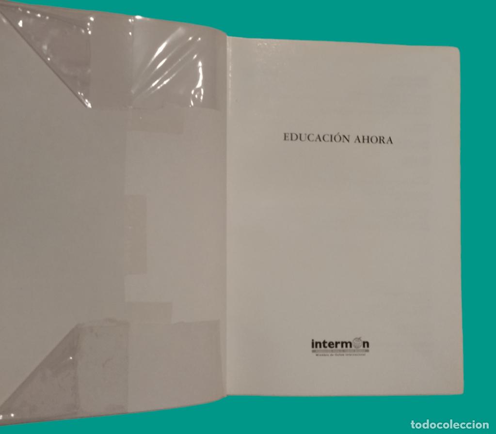 Libros de segunda mano: EDUCACI&Oacute;N AHORA - ROMPAMOS EL CIRCULO DE LA POBREZA / MARTA ARIAS. INTERMON. - Foto 3