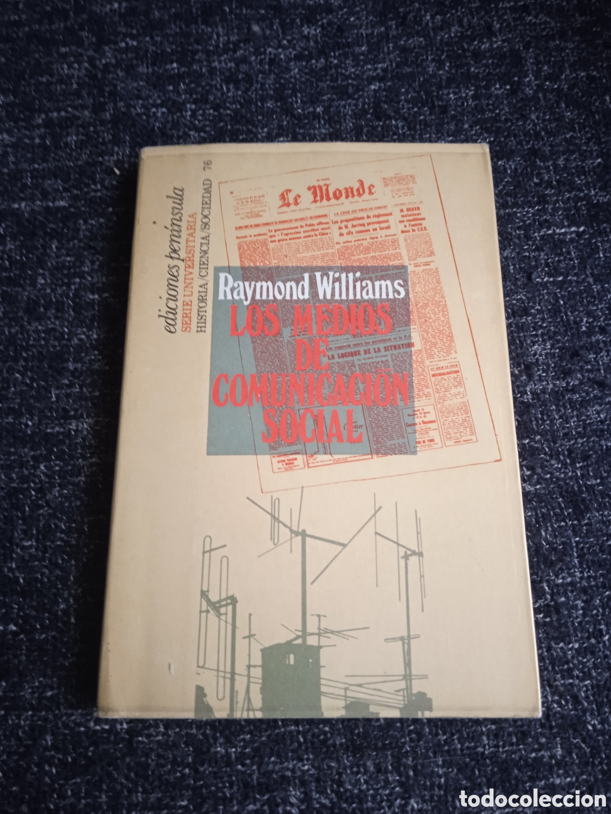Libros de segunda mano: LOS MEDIOS DE COMUNICACION SOCIAL / RAYMOND WILLIANS - Foto 1