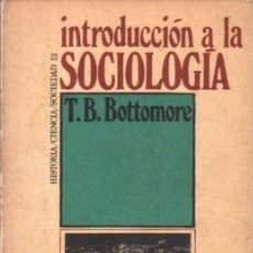 Libros de segunda mano: INTRODUCCION A LA SOCIOLOGÍA. BOTTOMORE, T. B. A-SOC-305