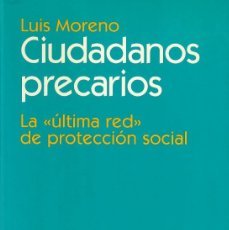 Libros de segunda mano: CIUDADANOS PRECARIOS / LUIS MORENO