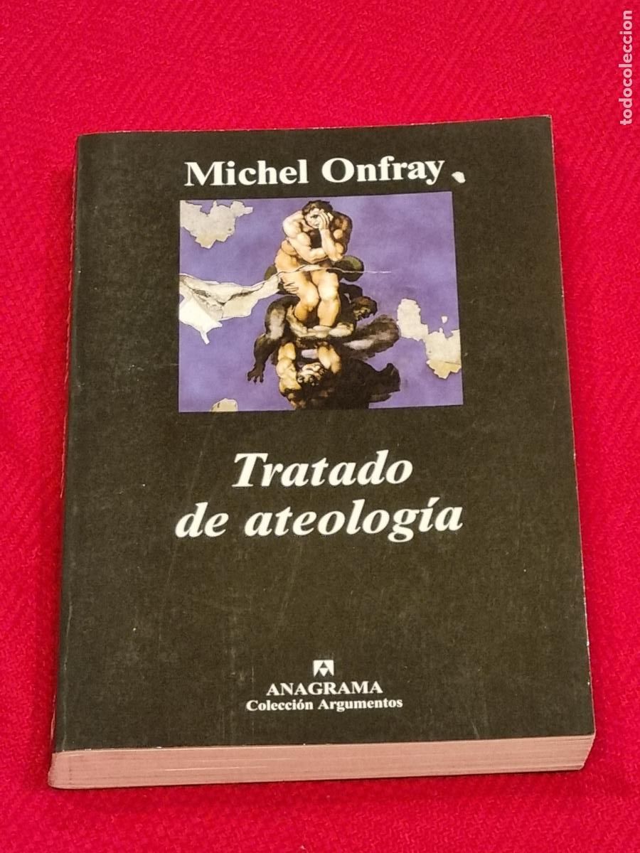 Libros de segunda mano: MICHEL ONFRAY - TRATADO DE ATEOLOG&Iacute;A - ANAGRAMA 2006 - Foto 1