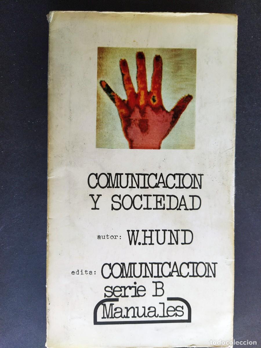 Libros de segunda mano: COMUNICACION Y SOCIEDAD, W. HUND - Foto 1