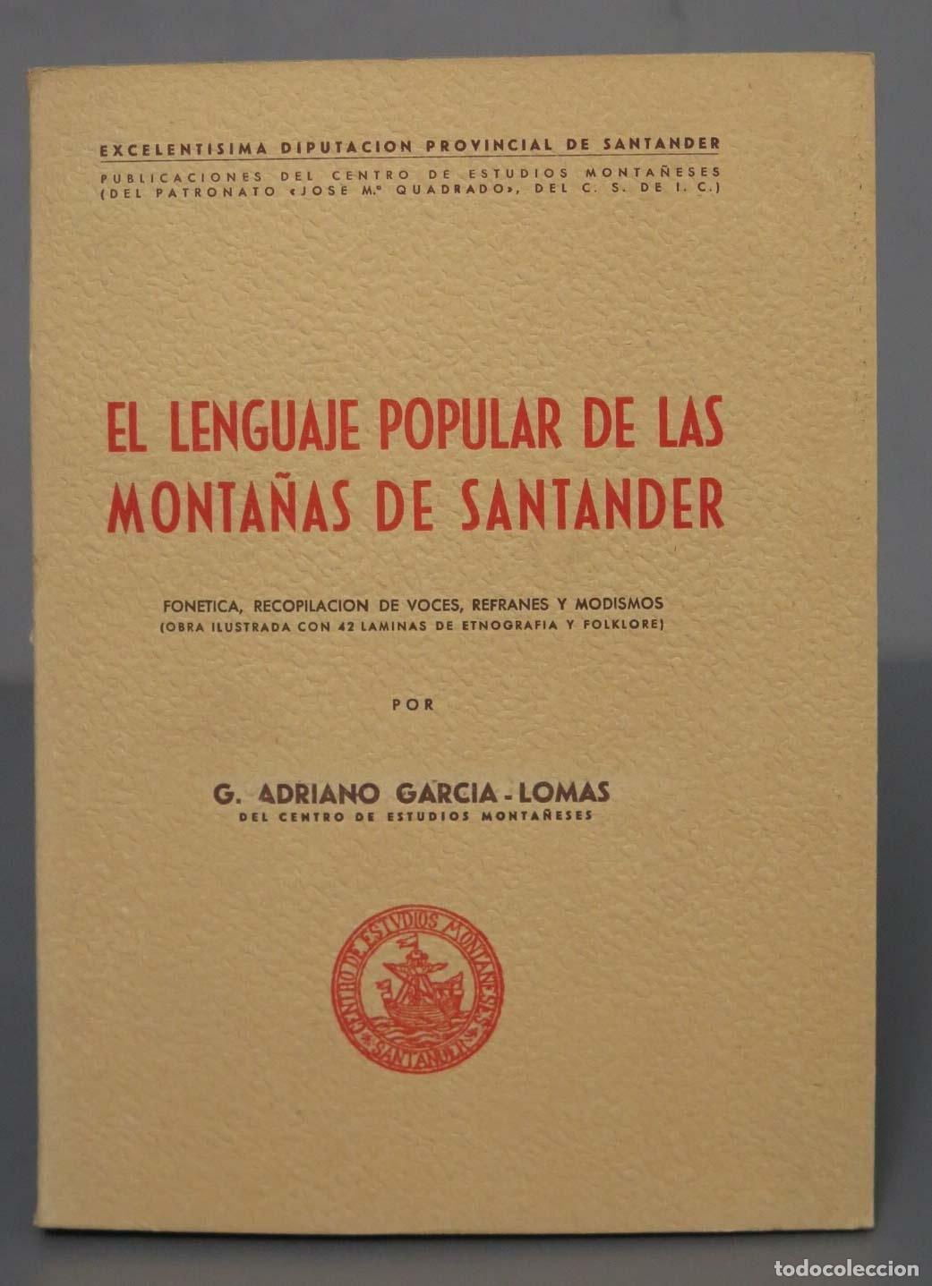 Libros de segunda mano: EL LENGUAJE POPULAR DE LAS MONTA&Ntilde;AS DE SANTANDER. GARCIA LOMAS - Foto 1