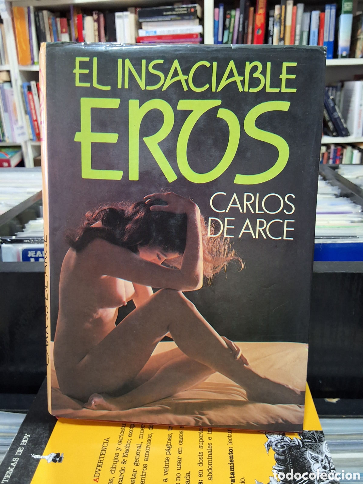 Libros de segunda mano: EL INSACIABLE EROS - CARLOS DE ARCE - Foto 1