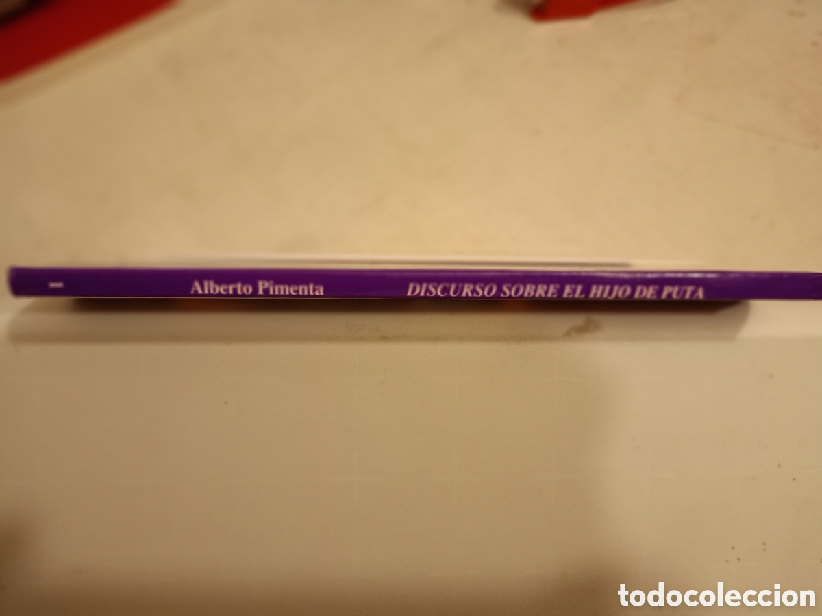 Libros de segunda mano: DISCURSO SOBRE EL HIJO DE PUTA ALBERTO PIMENTA - Foto 4