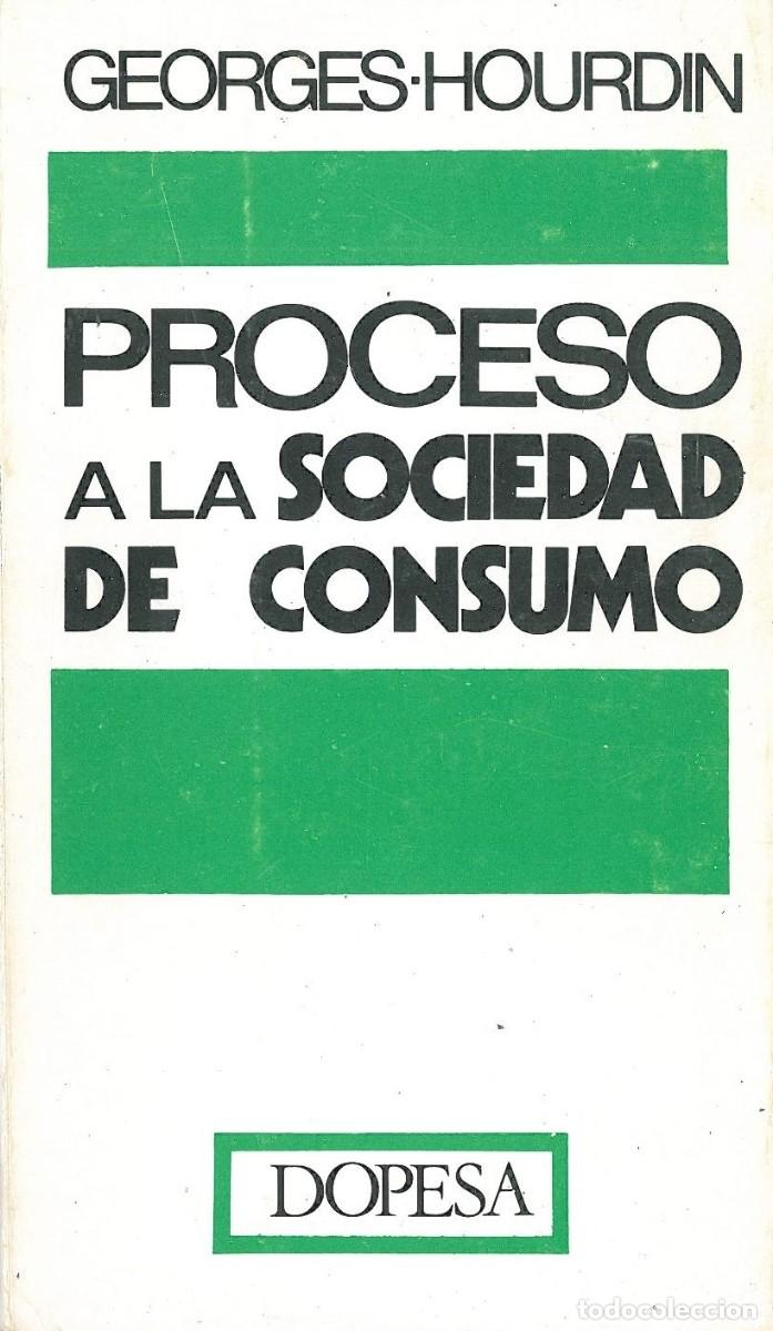 Libros de segunda mano: Proceso a la Sociedad de Consumo - Hourdin, Georges - Foto 1