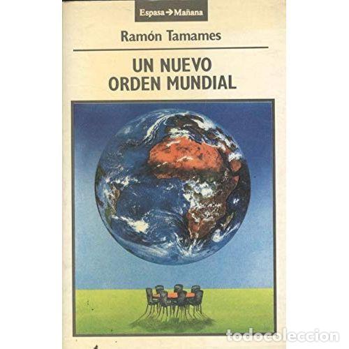 Gebrauchte B&uuml;cher: Un Nuevo Orden Mundial: La Senda Cr&iacute;tica de la Raz&oacute;n - Ram&oacute;n Tamames - Espasa Calpe - 1992, 3&ordf; ed.