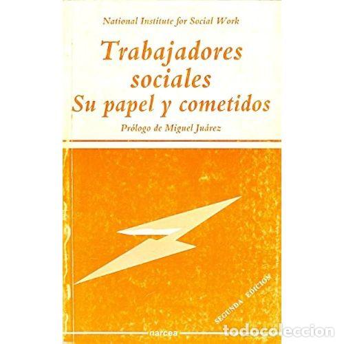 Libros de segunda mano: Trabajadores Sociales: Su Papel y Cometidos - National Institute For Social Work - Narcea, 1992, 1&ordf;