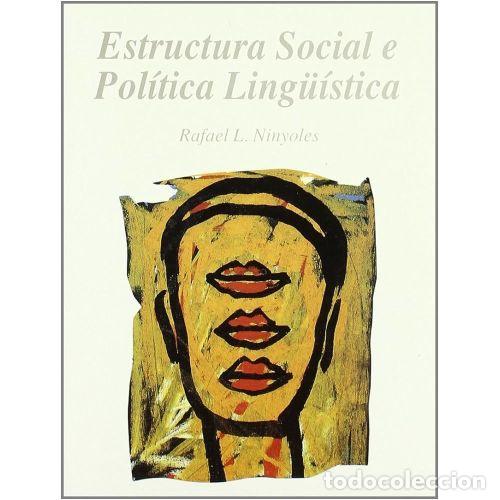 Libri di seconda mano: ESTRUCTURA SOCIAL e POLITICA LINGUISTICA - RAFAEL L. NINYOLES - Sin Especificar