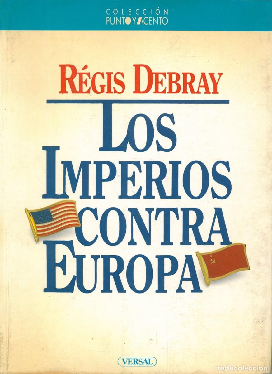 Libros de segunda mano: Los imperios contra Europa - Debray, Regis - Foto 1
