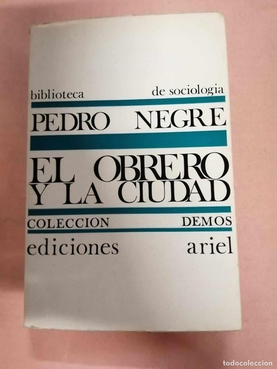 Libros de segunda mano: EL OBRERO Y LA CIUDAD (PEDRO NEGRE) - Foto 1