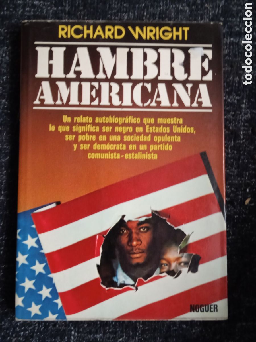 Libros de segunda mano: HAMBRE AMERICANA / RICHARD WRIGHT. -ED. EDITORIAL NOGUER, - Foto 1