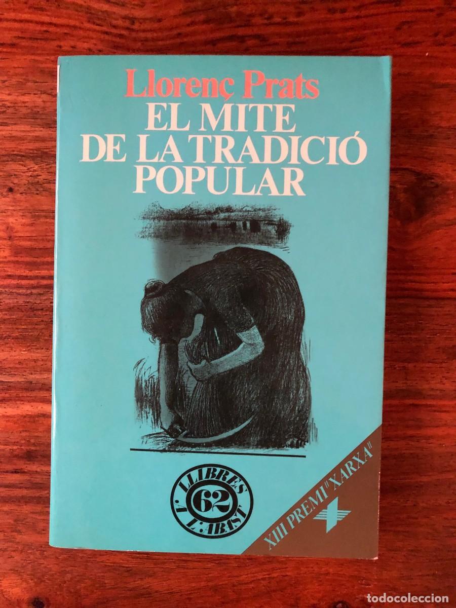Libros de segunda mano: El mite de la tradici&oacute; popular. Lloren&ccedil; Prats. Edicions 62 - Foto 1