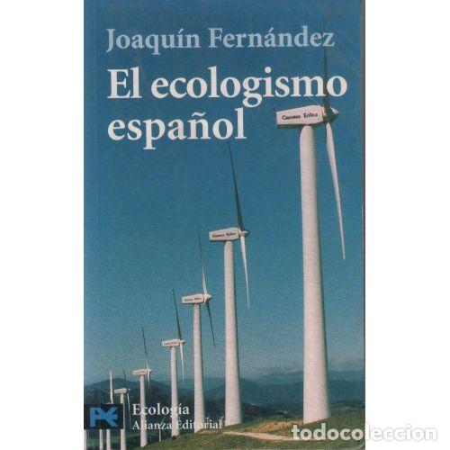 Gebrauchte B&uuml;cher: El Ecologismo Espa&ntilde;ol - Fern&aacute;ndez S&aacute;nchez, Joaqu&iacute;n - Alianza - 1999 - El Libro de Bolsillo, 2650