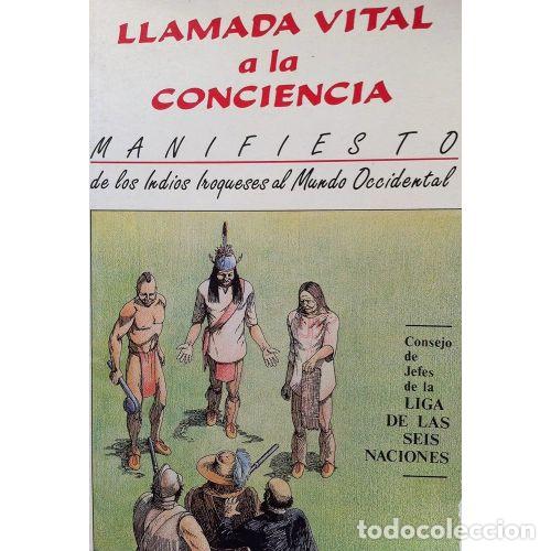 Second hand books: Llamada Vital a la Conciencia: Manifiesto de los Indios Iroqueses Al Mundo Occidental - Varios