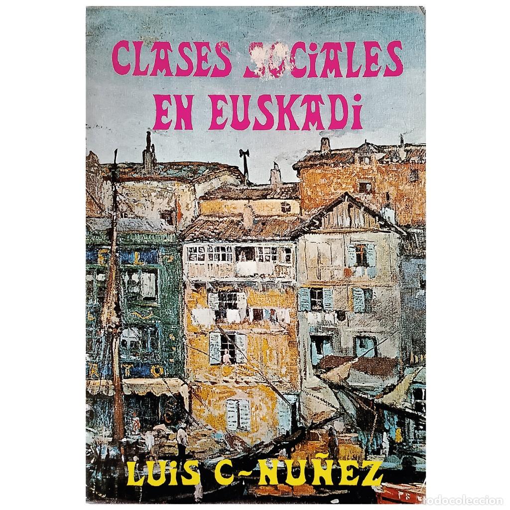 Libros de segunda mano: CLASES SOCIALES EN EUSKADI. Nu&ntilde;ez, Luis C. - Foto 1
