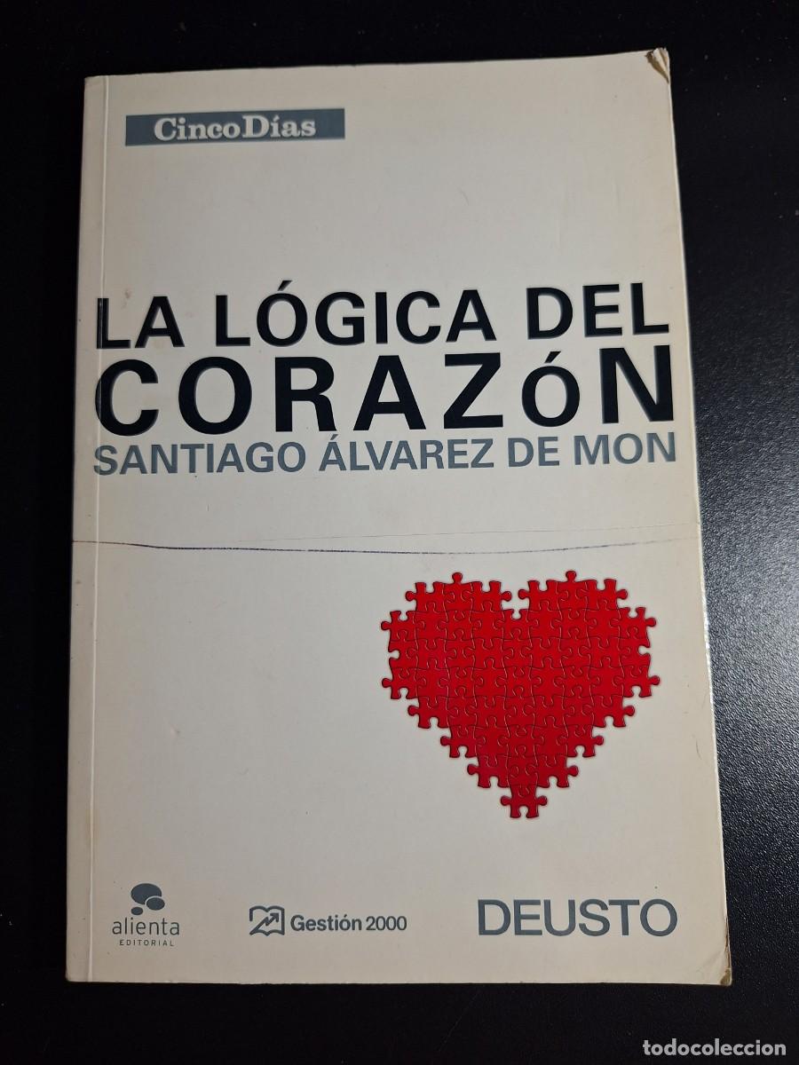 Libros de segunda mano: La l&oacute;gica del coraz&oacute;n - Santiago &Aacute;lvarez de Mon - Foto 1