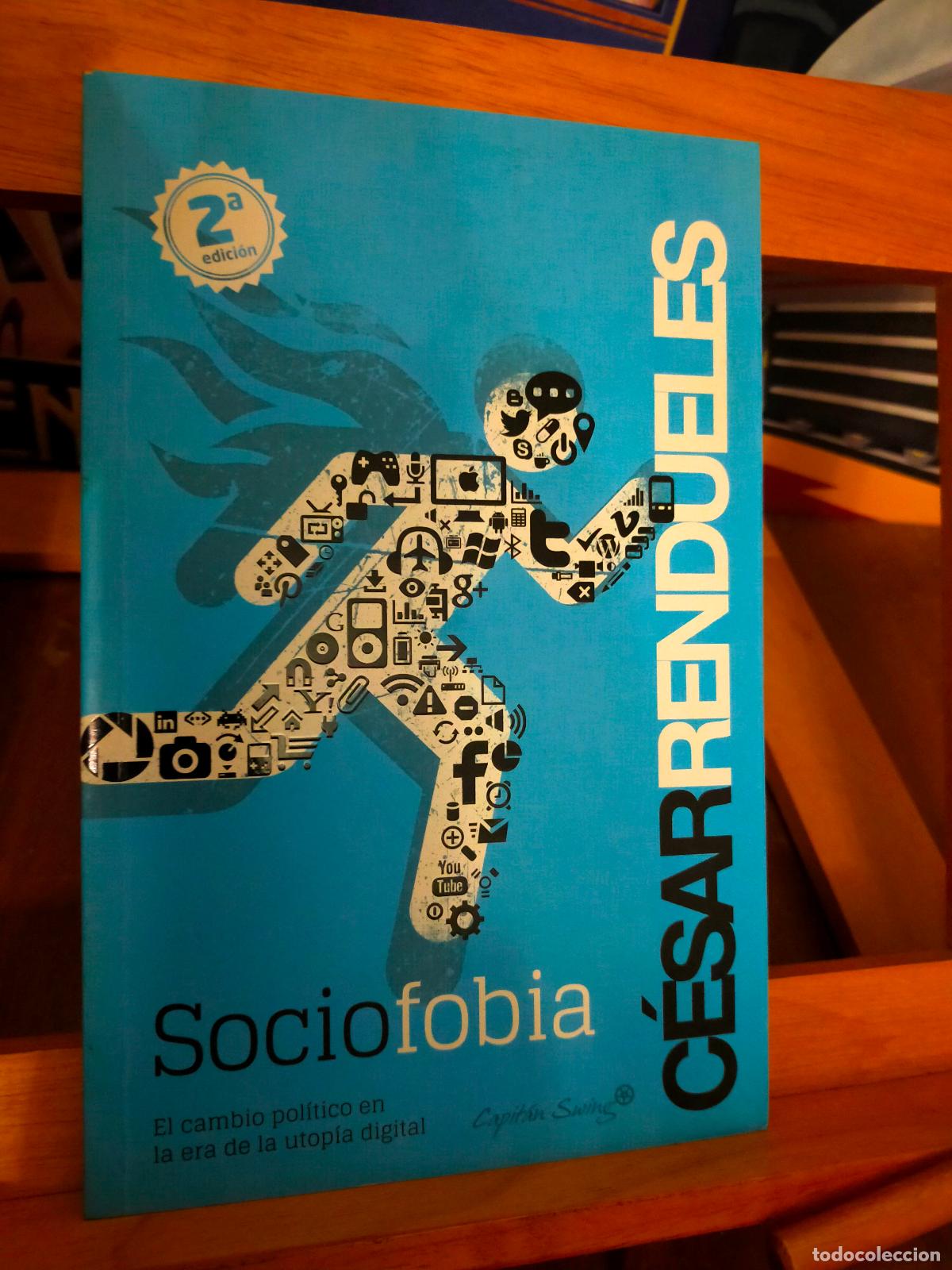 Libros de segunda mano: SOCIOFOBIA. C&Eacute;SAR RENDUELES. EDITORIAL CAPIT&Aacute;N SWING - Foto 1