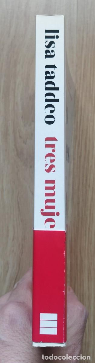 Libros de segunda mano: TRES MUJERES, DE LISA TADDEO - Foto 4