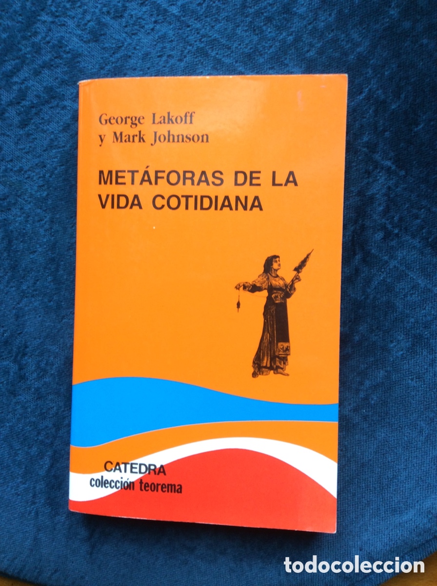 Libros de segunda mano: METAFORAS DE LA VIDA COTIDIANA. GEORGE LAKOFF Y MARK JOHNSON. - Foto 1