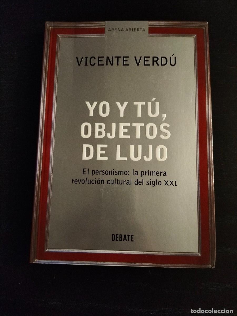 Libros de segunda mano: Yo y t&uacute;, objetos de lujo - Vicente Verd&uacute; - Foto 1