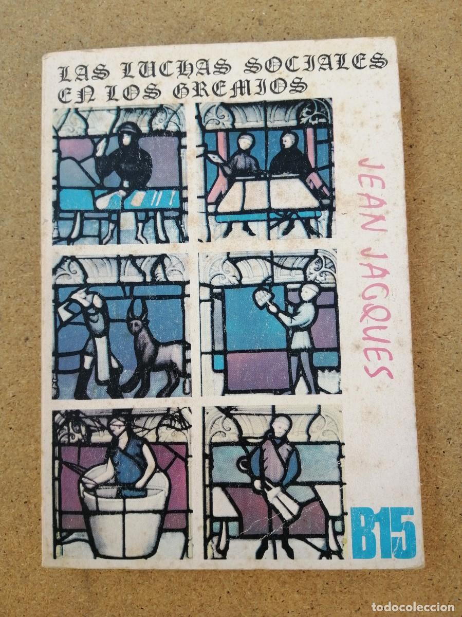 Libros de segunda mano: LAS LUCHAS SOCIALES EN LOS GREMIOS (JEAN JACQUES) - Foto 1