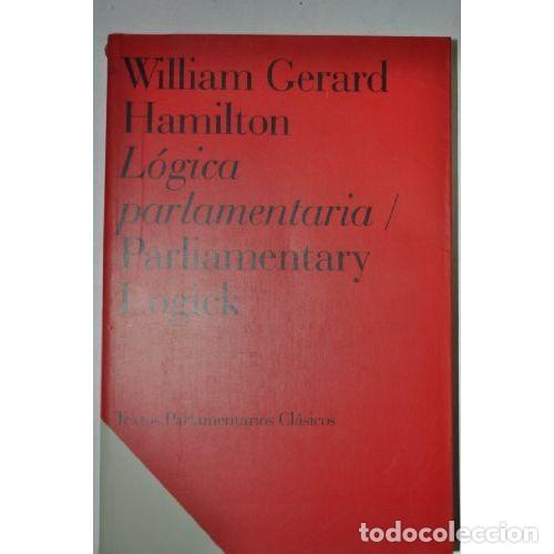 Libri di seconda mano: L&oacute;gica Parlamentaria - Gerard Hamilton William - Congreso de los Diputados, 1996, 1&ordf; ed. - Textos Cl