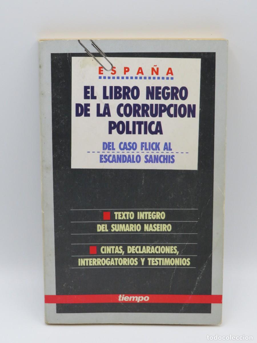 Libri di seconda mano: El Libro Negro de la Corrupci&oacute;n Pol&iacute;tica: Del caso Flick al escandalo Sanchis - Varios - Ediciones T