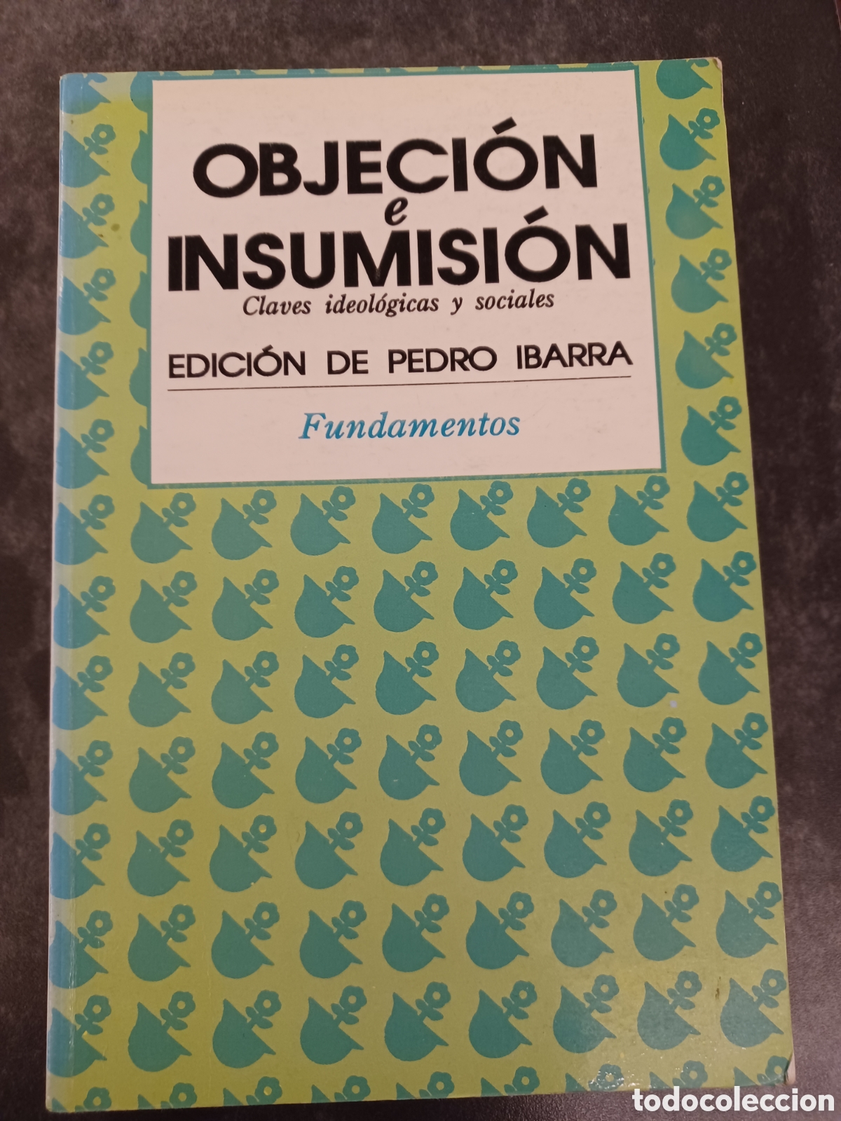 Libros de segunda mano: Objeci&oacute;n e insumisi&oacute;n: claves ideol&oacute;gicas y sociales - Foto 1