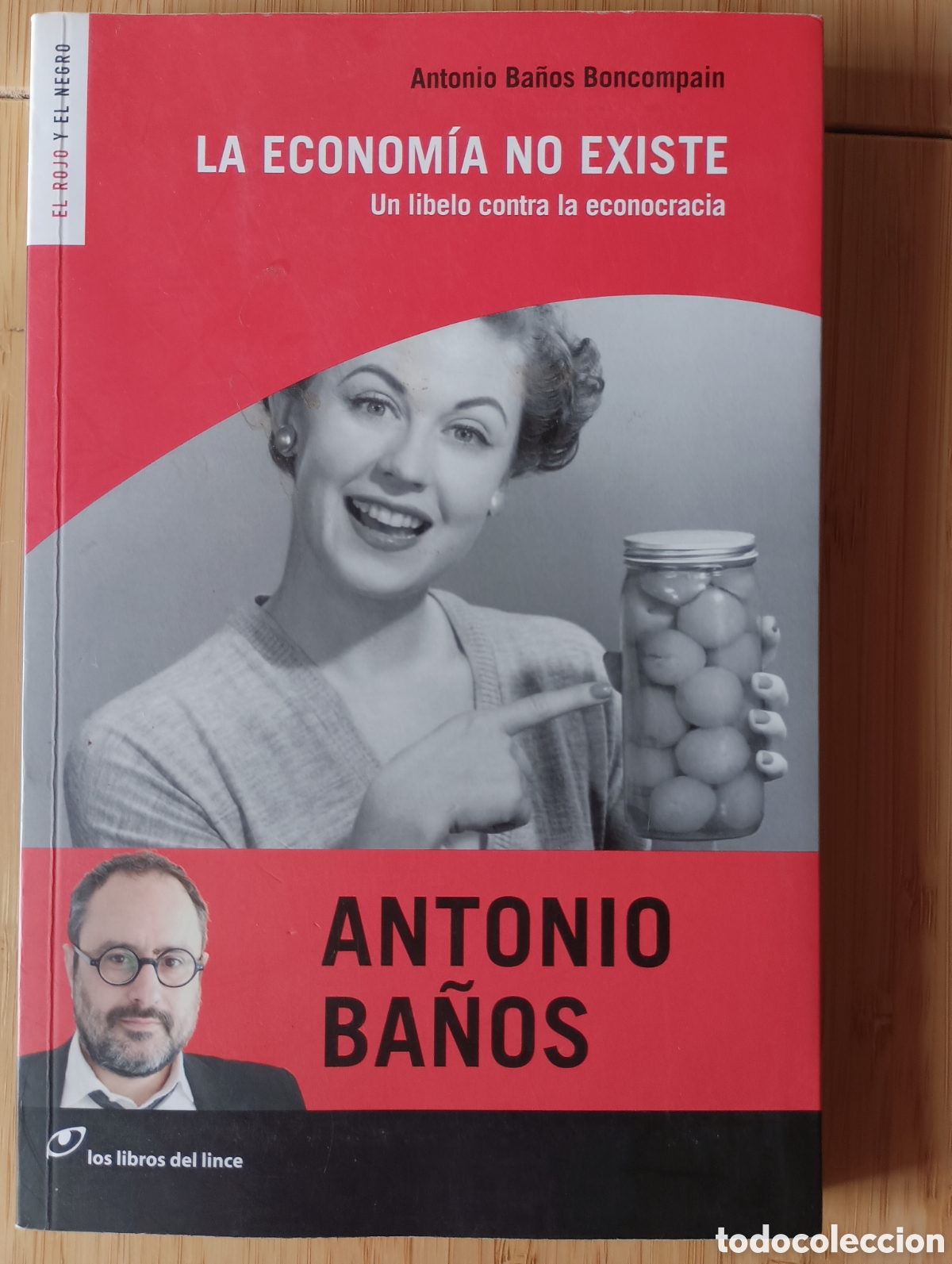 Libros de segunda mano: &rdquo;La econom&iacute;a no existe&rdquo; de Antonio Ba&ntilde;os - Foto 1
