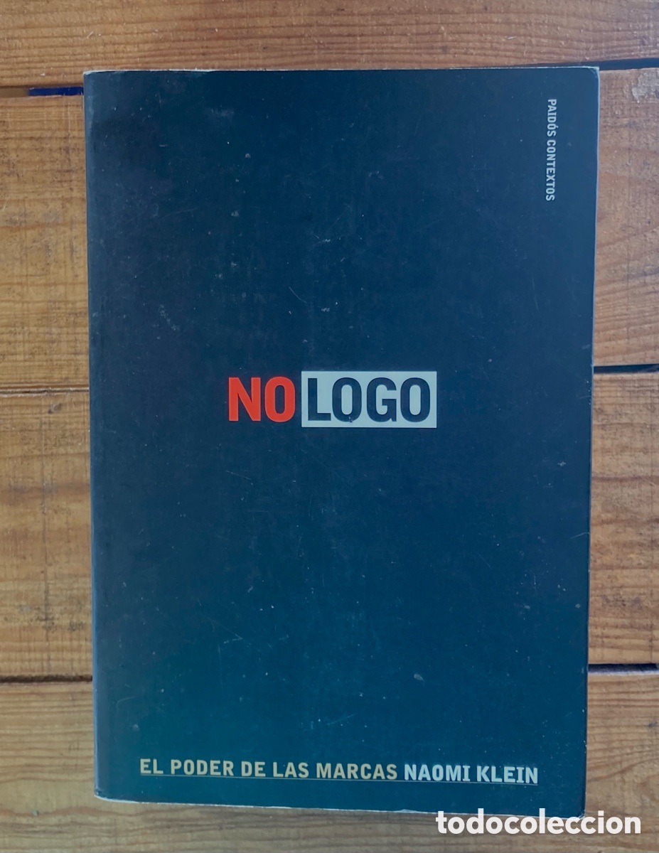 Libros de segunda mano: NO LOGO. EL PODER DE LAS MARCAS - NAOMI KLEIN - Foto 2