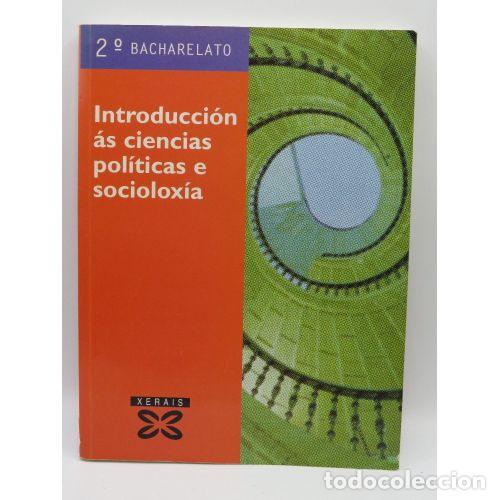 Libri di seconda mano: Introducci&oacute;n As Ciencias Pol&iacute;ticas e Sociolox&iacute;a - Pedro Perez Verez, Luis Otero Couso - Xerais - Bac