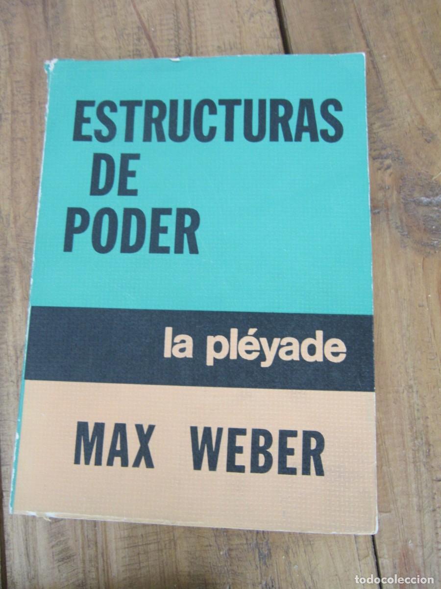 Libros de segunda mano: ESTRUCTURAS DE PODER. Max Weber. Editorial La Pl&eacute;yade, Buenos Aires 1977 1&ordf; edici&oacute;n - Foto 1