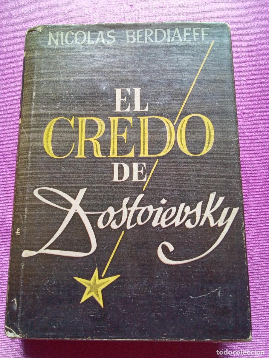 Libros de segunda mano: EL CREDO DE DOSTOIEVSKY.P/1/5 - Foto 1