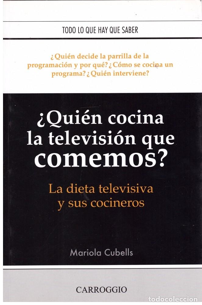 Libros de segunda mano: &iquest;QUIEN COCINA LA TELEVISION QUE COMEMOS? La dieta televisiva y sus cocineros